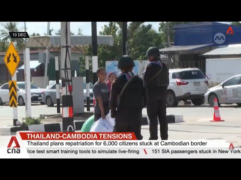 Thailand plans repatriation for 6,000 citizens stuck at Cambodian border