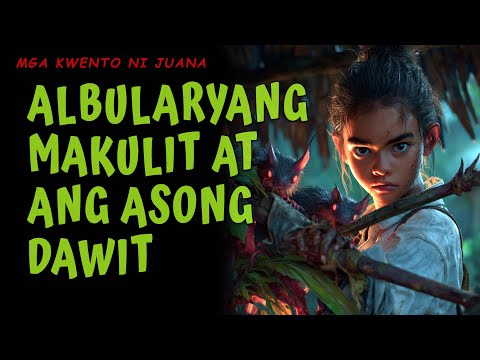 ALBULARYANG MAKULIT AT ASONG DAWIT | Kwentong Aswang | True Story