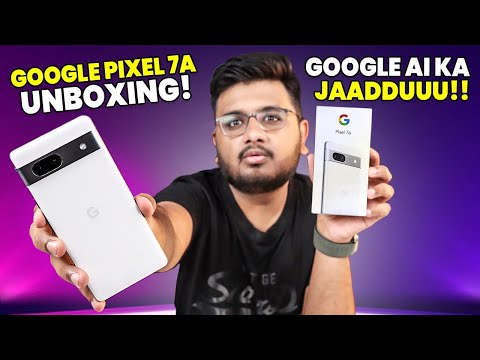 Google Pixal 7a Unboxing | Google Ka Jaduu...