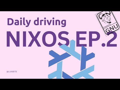 Flakes, Dotfiles & Auto-Upgrades - Daily Driving NixOS | Episode 2