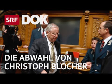 Die Abwahl von Christoph Blocher – Die Geheimoperation im Bundeshaus | Doku | SRF Dok