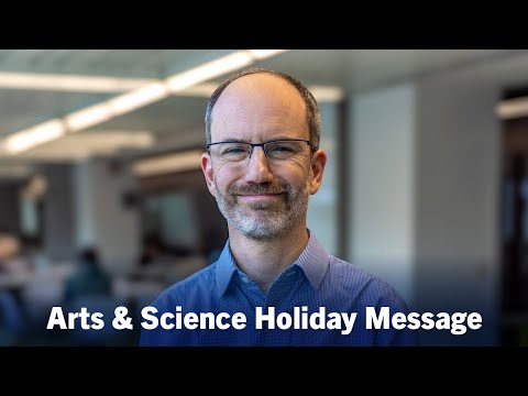 Holiday Wishes from Arts & Science Interim Dean Stephen Wright