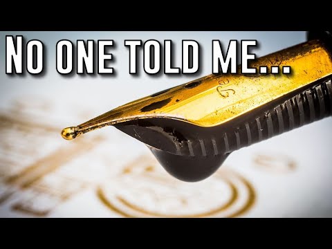 What NO ONE told me about FOUNTAIN PENS--a Beginner's Guide.