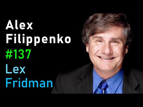 Alex Filippenko: Supernovae, Dark Energy, Aliens & the Expanding Universe | Lex Fridman Podcast #137
