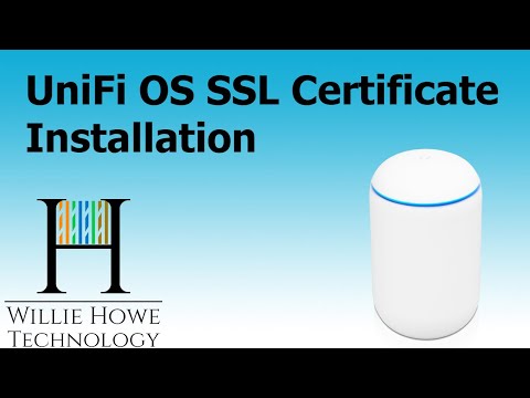 Ubiquiti Networks UniFi OS SSL Certificate Installation