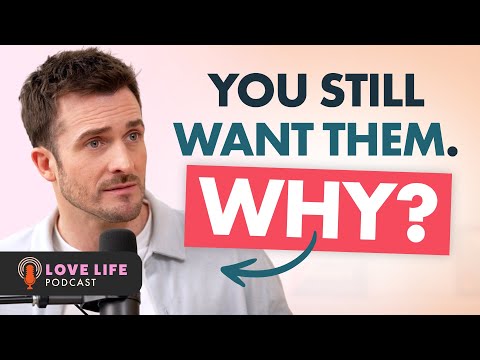 You Know They’re Wrong for You… So Why Can’t You Let Them Go?