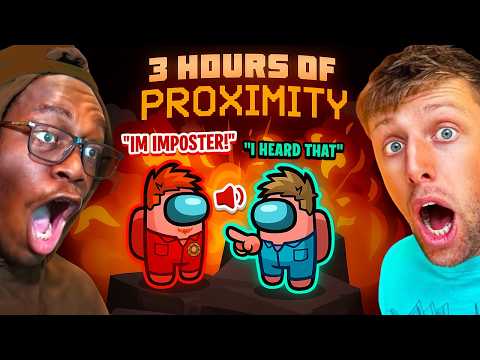 3 HOURS OF PROXIMITY CHAT SIDEMEN AMONG US
