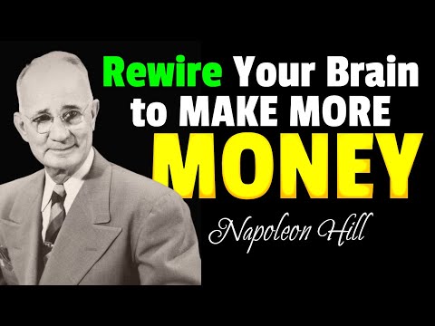 How to Rewire Your Brain to Make More Money | Napoleon Hill Wisdom