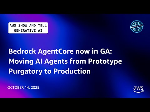 Bedrock AgentCore now in GA: Moving AI Agents from Prototype Purgatory to Production
