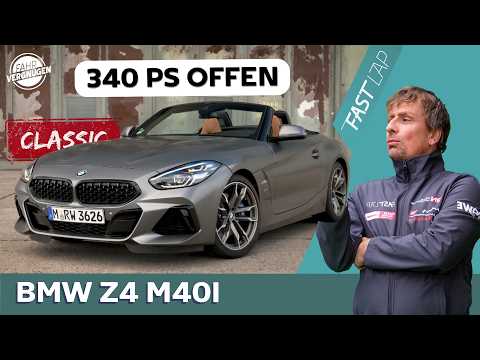 BMW Z4 M40i: Roadster oder echter Sportwagen? // Fast Lap Classic