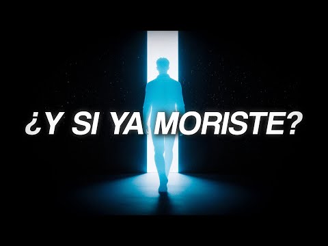 ¿Y Si Ya Estás Muerto y Esto es lo que Viene Después?