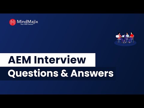 AEM Interview Questions And Answers | Adobe Experience Manager Interview Questions 2025 - MindMajix