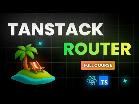 Complete TanStack Router Tutorial - Build Type-Safe React Apps with File-Based Routing