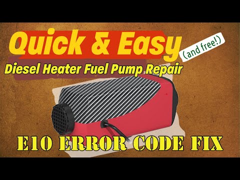 Fix your diesel heater fuel pump with this one simple trick! | Cheap Diesel Heater E10 Error