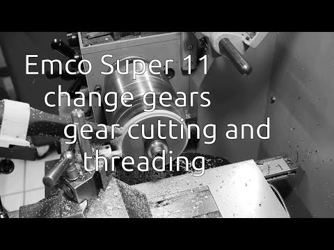 Emco Super 11 Change gears, gearcutting and threading