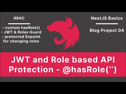 NestJS: JWT- and Role based API Protection | Blog Project V-04
