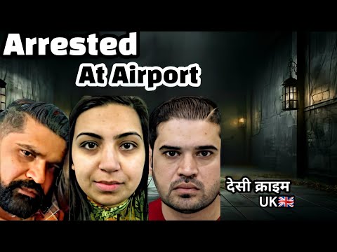 Real Truth Behind Desi Family Arrested in UK | Desi Crime
