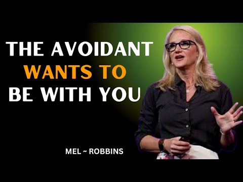 Avoidant Psychology - THIS PERSON ONLY WANTS YOU!! | Mel Robbins Motivational Speech