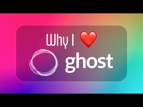 Why I use Ghost for my blog
