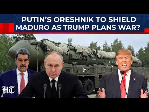 Russia Vs US Proxy War In Venezuela? Maduro Likely To Get Putin’s Nuke-Capable Oreshnik Missile