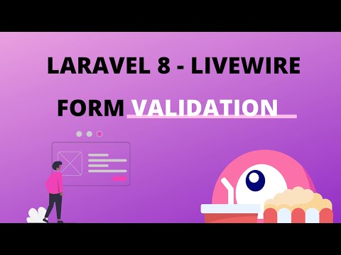 Laravel 8 Livewire form validation - Livewire tutorial (Part 2 )