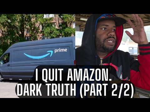 I QUIT AMAZON DELIVERY. DARK TRUTH (PART 2/2)