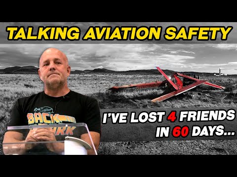 I've Lost 4 Friends in 60 Days - Aviation Safety Discussion | Mike Patey
