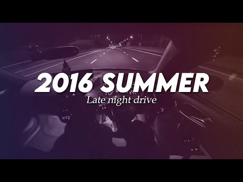 2016 Throwback Late Night Drive Songs