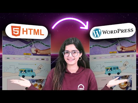 Convert HTML Site to WordPress Site 2025