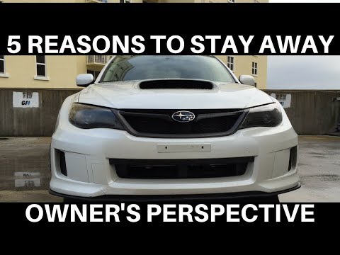5 Reasons Not to Get a WRX, Things That Will Annoy You (6 Year Owner's Perspective)