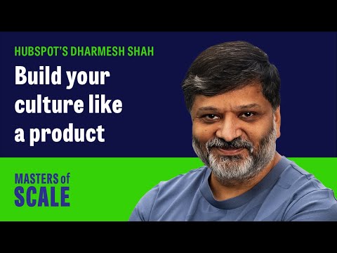 HubSpot's Dharmesh Shah: Build your culture like a product | Masters of Scale