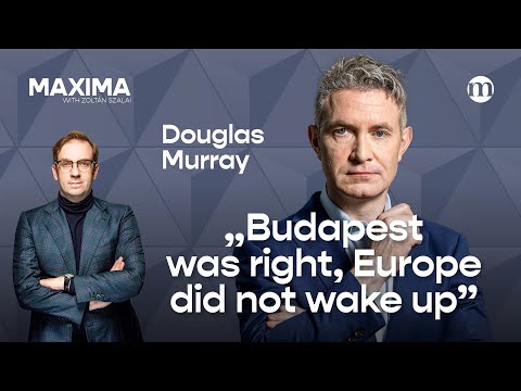 "Orbán is attacked today, but tomorrow he will be celebrated"–EXCLUSIVE | MAXIMA with Douglas Murray