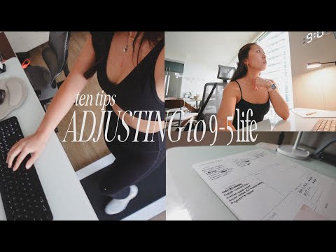 10 TIPS ADJUSTING TO 9-5 LIFE: Advice I wish I got when I first started working my full-time job