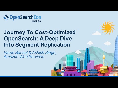 Journey To Cost-Optimized OpenSearch: A Deep Dive Into Segment Replication - V. Bansal & A. Singh