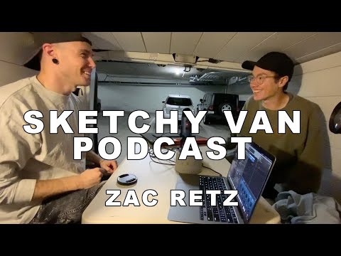 Sketchy Van Podcast #25 - Zac Retz