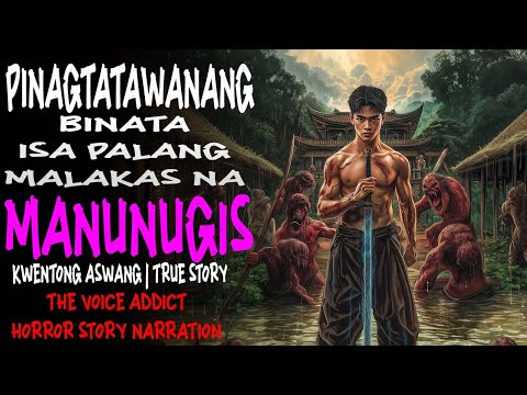 PINAGTATAWANANG BINATA ISA PALANG MALAKAS NA MANUNUGIS | Kwentong Aswang | True Story