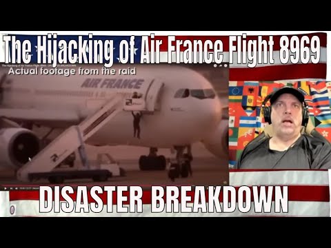 The Hijacking of Air France Flight 8969 - DISASTER BREAKDOWN - REACTION