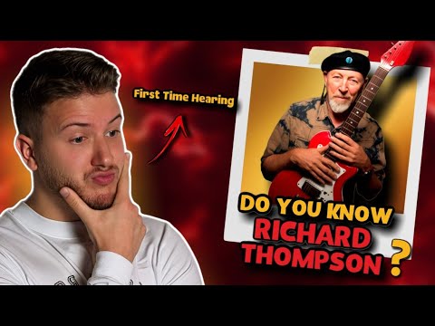 Guitarist Reacts To RICHARD THOMPSON | This Technique...