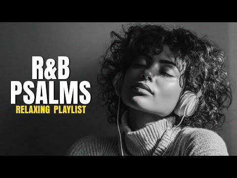 The Psalms in R&B Style Will Touch Your Soul..