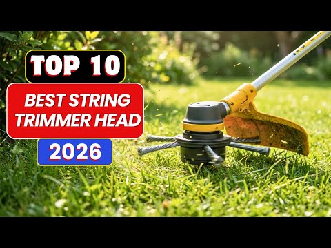 Top 10 Best String Trimmer Head in 2026