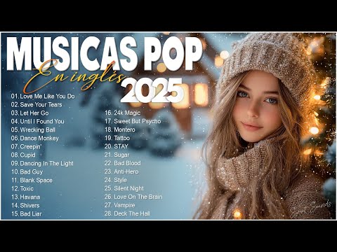 Melhores Musicas Pop Internacional 2025 🟢 As 30 Melhores Músicas Pop 2025 🟢 Top Hits em Inglês