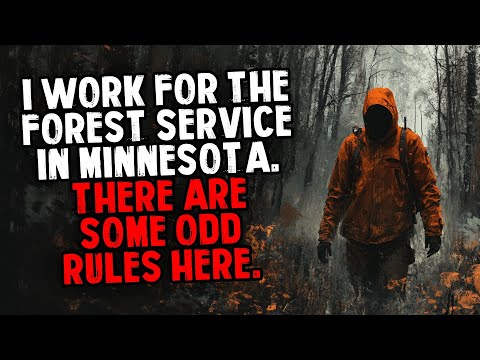 I Work For The Forest Service in Minnesota. There Are Some Odd Rules Here.