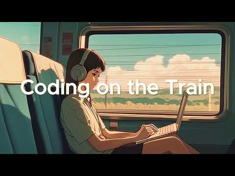 Coding on the Train - Chillstep Beats for Deep Focus