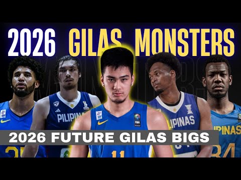 MGA HALIMAW NA HIGANTE NG GILAS PILIPINAS | 2026 FUTURE BIGS