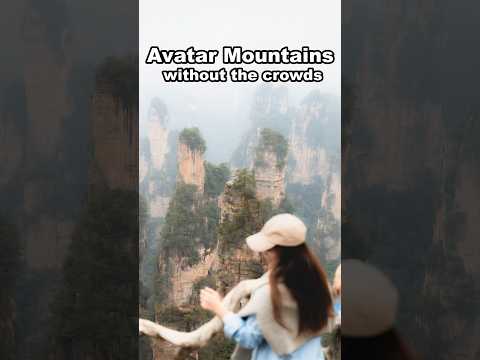 EMPTY real-life Avatar Mountains? Heres how: [Zhangjiajie National Park]