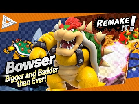 Remake It! Bowser's Smash Moveset