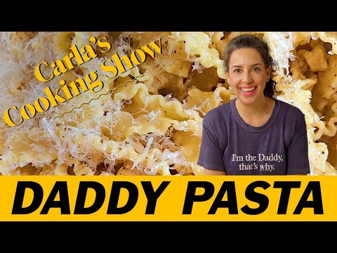 Daddy Pasta | Carla's Cooking Show