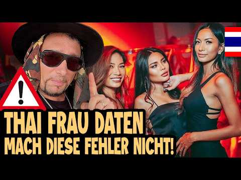 ACHTUNG! THAI FRAUEN DATEN! 🇹🇭 DIESE Fehler musst du vermeiden!