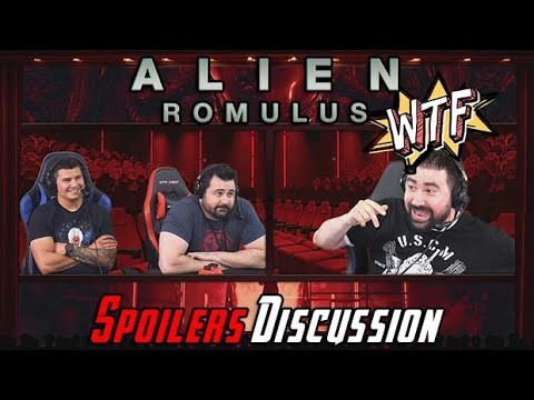 Alien: Romulus - OMG WHAT WAS THAT?! - Spoilers Discussion