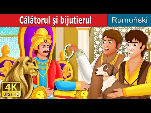 Călătorul și bijutierul | The Traveller and The Jeweller Story |@RomanianFairyTales